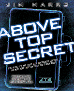 Above Top Secret: UFO's, Aliens, 9/11, NWO, Police State, Conspiracies, Cover Ups, and Much More 'They' Don't Want You to Know About