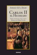 Carlos II el Hechizado (Spanish Edition)