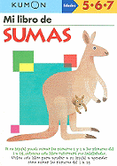 Mi Libro de Sumas (Kumon Workbooks: Basic Skills) (Spanish Edition)