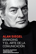Alan Siegel. Branding y el Arte de la Comunicaci├â┬│n (Spanish Edition)
