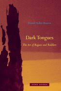 Dark Tongues: The Art of Rogues and Riddlers (Zone Books)