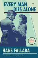 Every Man Dies Alone: A Novel