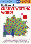 My Book of Cursive Writing: Words (Cursive Writing Workbooks)