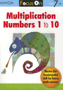 Focus on Multiplication: Numbers 1 to 10