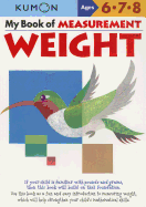 My Book of Measurement: Weight (Kumon Math Workbooks)