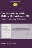 'Conversations with Milton H. Erickson MD Vol 1: Volume I, Changing Individuals'