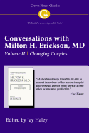 Conversations with Milton H.Erickson,MD,Volume II, Changing Couples