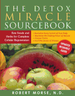 The Detox Miracle Sourcebook: Raw Foods and Herbs
