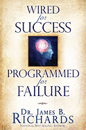 'Wired for Success, Programmed for Failure'