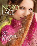 Noro Lace: 30 Exquisite Knits (Knit Noro Collection)