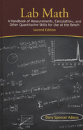 'Lab Math: A Handbook of Measurements, Calculations, and Other Quantitative Skills for Use at the Bench, Second Edition'