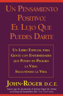 Un pensamiento positivo: El lujo que puedes darte (Spanish Edition)