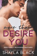 More Than Desire You (Reed Family Reckoning)