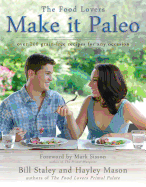 Make It Paleo: Over 200 Grain-Free Recipes for An