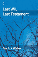 'Last Will, Last Testament'