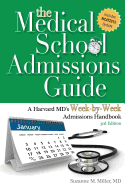 'The Medical School Admissions Guide: A Harvard MD's Week-By-Week Admissions Handbook, 3rd Edition'