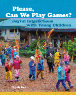 Please, Can We Play Games?: Joyful Interactions with Children