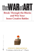 The War of Art: Break Through the Blocks and Win