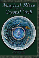 Magical Rites from the Crystal Well