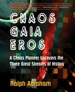 'Chaos, Gaia, Eros: A Chaos Pioneer Uncovers the Three Great Streams of History'