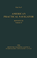American Practical Navigator BOWDITCH 1981 Edition Vol2