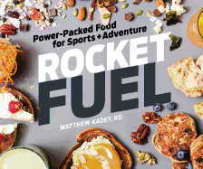 Rocket Fuel: Power-Packed Food for Sports and Adventure