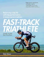 Fast-Track Triathlete: Balancing a Big Life with
