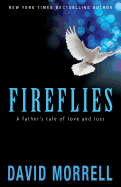 Fireflies: A Father├óΓé¼Γäós Tale of Love and Loss