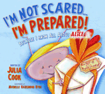 I'm Not Scared... I'm Prepared!: Because I Know All about Alice