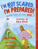 I'm Not Scared... I'm Prepared! Activity & Idea Book