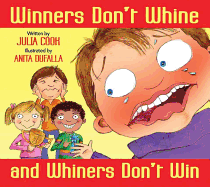 Winners Don't Whine and Whiners Don't Win