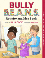 Bully B.E.A.N.S. Activity and Idea Book (Revised Edition)