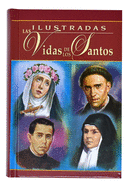 Ilustradas Las Vidas de Los Santos (Spanish Edition)