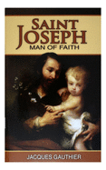 St. Joseph: Man of Faith