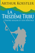 La Treizieme Tribu (French Edition)