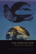The Oasis of Now: Selected Poems (Lannan Translations Selection Series)