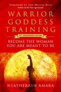 Warrior Goddess Training: Become the Woman You Are Meant to Be (10th Anniversary Deluxe Hardcover Keepsake Edition with Ribbon Marker)