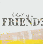 What Is a Friend?