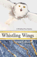 Whistling Wings: A Whistling Pines Mystery (Volume 3)