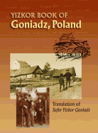 Memorial Book of Goniadz Poland: Translation of Sefer Yizkor Goniadz