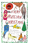 A Very Russian Christmas: The Greatest Russian Ho