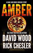 Amber: A Dane and Bones Origins Story (Dane Maddock Origins) (Volume 7)