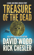 Treasure of the Dead: A Dane and Bones Origin Story (Dane Maddock Origins) (Volume 9)