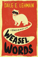 Weasel Words (Bernard and Melody Capers)