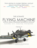 The Ultimate Flying Machines: SOCIAL MEDIA MODELERS REFERENCE MANUAL