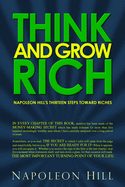 Think and Grow Rich: Napoleon Hill's Thirteen Steps Toward Riches