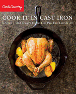 Cook It in Cast Iron: Kitchen-Tested Recipes for the One Pan That Does It All (Cook's Country)