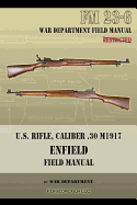 'U.S. Rifle, Caliber .30 M1917 Enfield: FM 23-6'