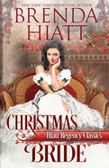Christmas Bride (Hiatt Regency Classics) (Volume 5)