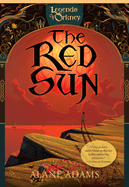 The Red Sun (The Legends of Orkney Series (1))